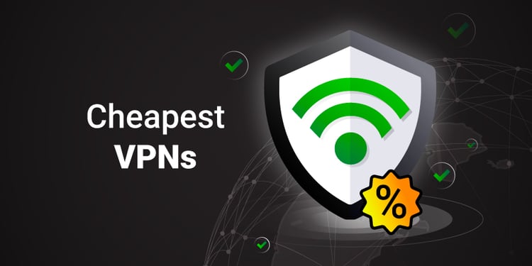 cheapest VPNs