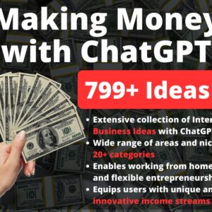 ChatGPT Ideas to Make Money: 799+ Profitable Ideas - Internet Product Ideas | Online Business Opportunities | Entrepreneurship | Income Idea