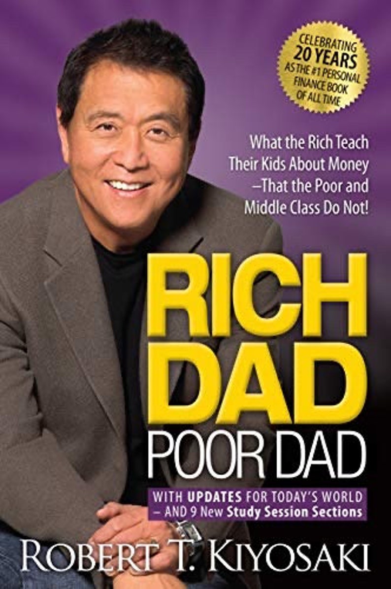 Rich Dad Poor Dad By Robert T. Kiyosaki Rich Dad Poor Dad By Robert T. Kiyosaki