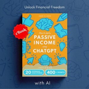 How to start a Passive Income using ChatGPT | 400+ Prompts | Guide on how to use AI in your business | eBook | PDF | Digital Download