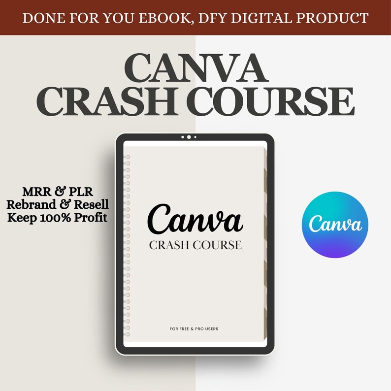 Canva Crash Course and Master Resell Rights (MRR) with Private Label Rights (PLR) Done For You ebook, DFY Digital Product