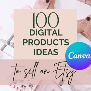 Digital Product Ideas, 100 Digital Product Ideas , Passive Income,  Ideas Canva, Instant Download, Make Money Online
