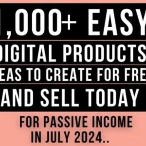 1000 Digital Products Ideas To Create And Sell Today For Passive Income,  Digital Downloads Small Business Ideas and Bestsellers to Sell