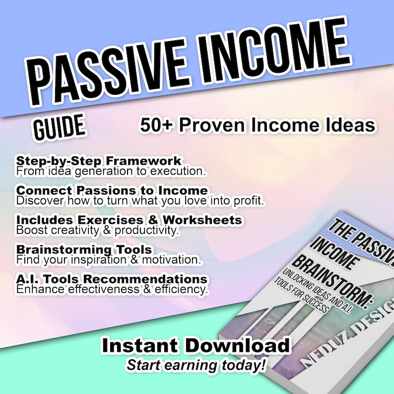 The Passive Income Brainstorm: 50+ Ideas, Worksheets & A.I. Tools Recommendations to Boost Creativity. Find inspiration and get motivated!