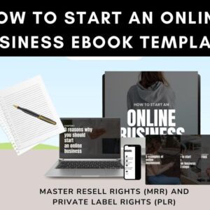 How To Start An Online Business Ebook Template with Master Resell Rights (MRR) and Private Label Rights (PLR), Done For You Ebook To Resell