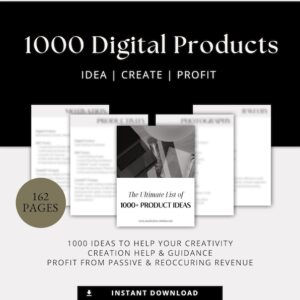 1000 Digital Products Ideas To Sell For Passive Income,  Digital Downloads Small Business Ideas and Best Sellers to Create & Sell