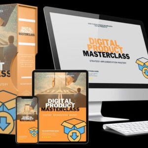 Digital Product Masterclass: Create, Market, and Scale Your Online Products Expert eBook