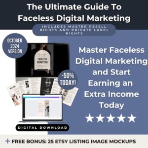 The Ultimate Guide to Faceless Digital Marketing with Master Resell Rights and Private Label Rights, DFY Faceless Digital Marketing Guide