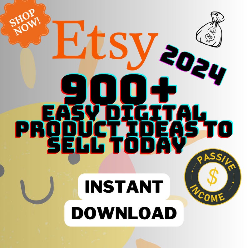 900+ DIGITAL Products Ideas 2024,  Digital Downloads, Passive Income, Create sell Today, Best Small Business Ideas,  seller guide