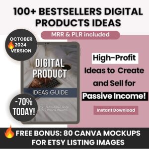 100 Bestsellers Digital Products Ideas  for Passive Income, Small Business Ideas with Master Resell Rights, DFY Digital Ideas