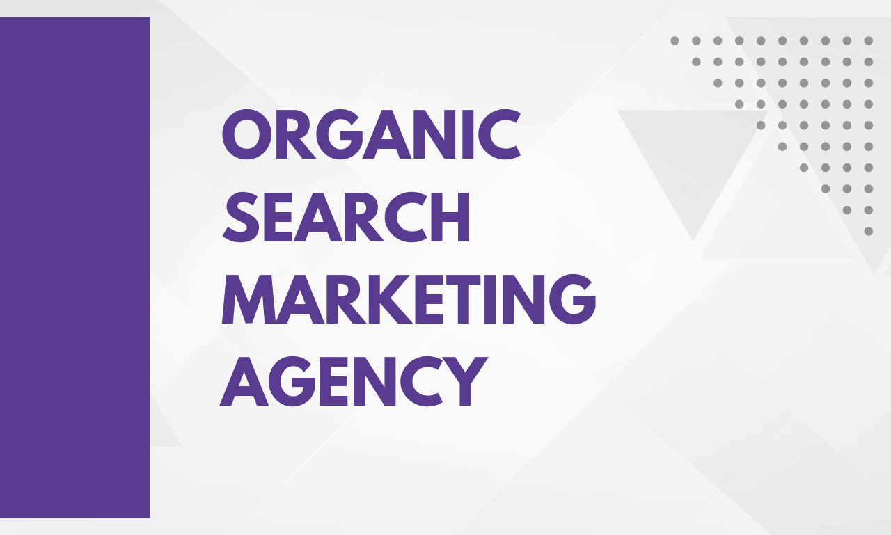 Organic Search Marketing Agency