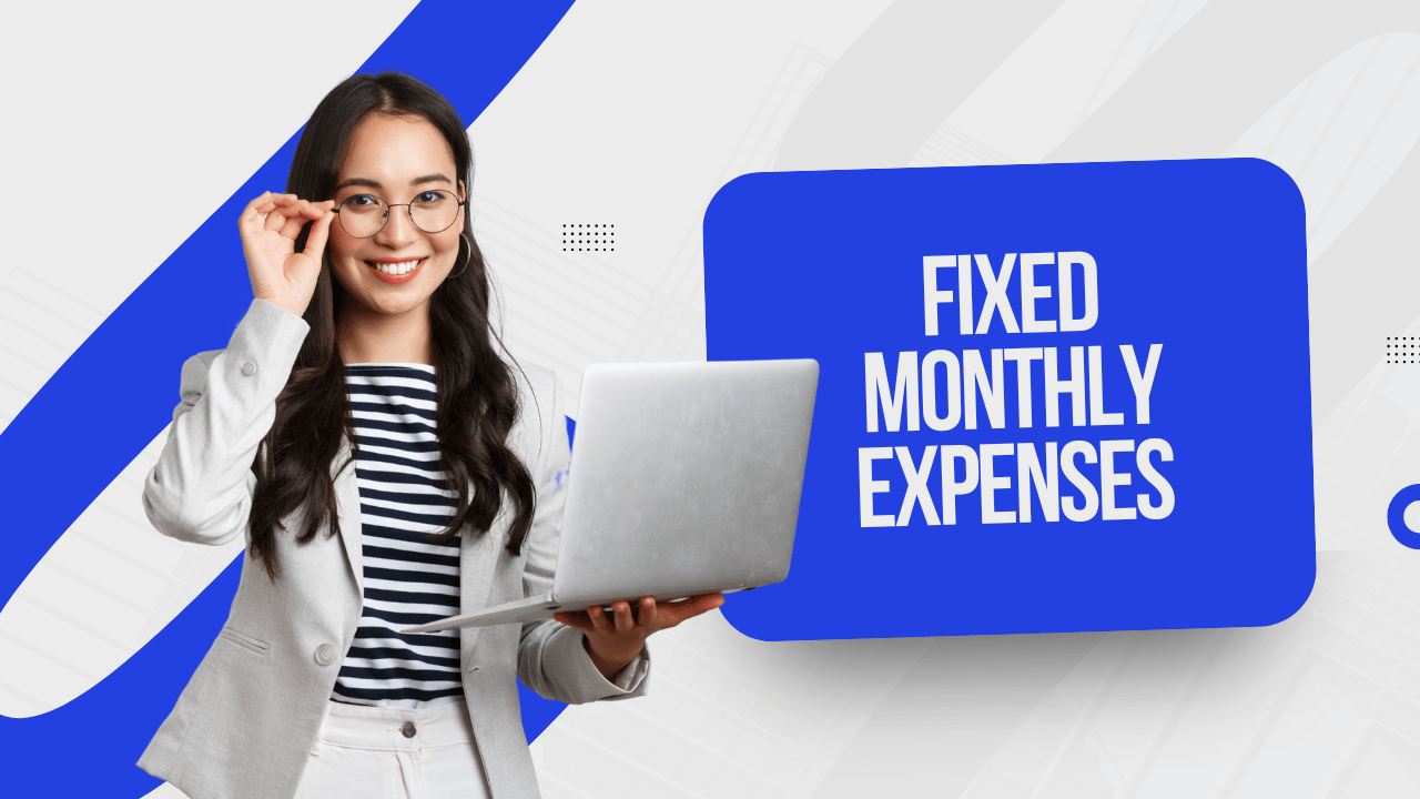 Fixed Monthly Expenses