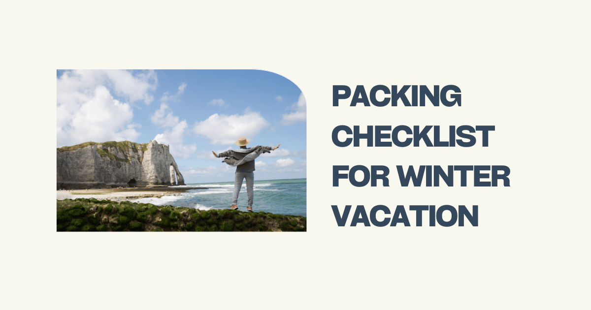 Packing Checklist for Winter Vacation