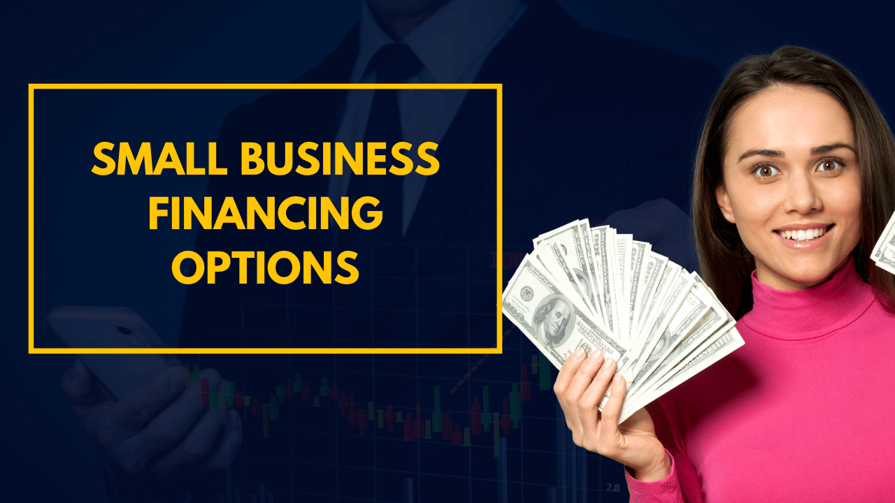 Small Business Financing Options