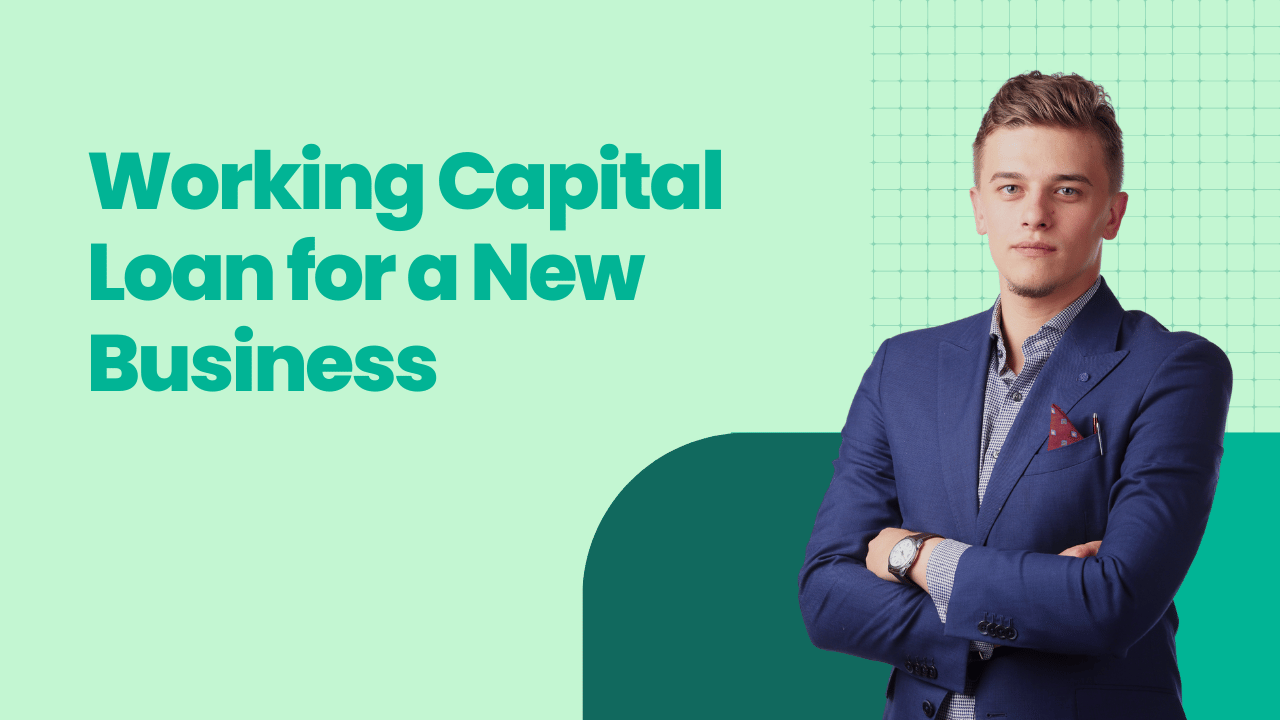 Working Capital Loan for a New Business